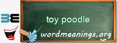 WordMeaning blackboard for toy poodle